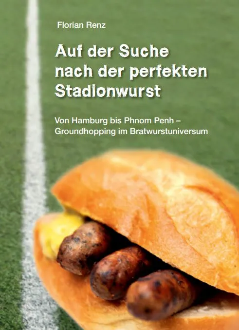 Cover des Ratgebers &quot;Auf der Suche nach der perfekten Stadionwurst&quot; mit Bratwurstmotiv