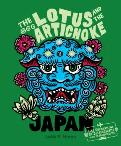 Das Cover des Kochbuchs &quot;The Lotus and the Artichoke - JAPAN&quot; in der deutschen Version, das Rezepte für vegane und vegetarische japanische Gerichte wie hausgemachte Udon-Nudeln, Kake Udon und Yaki Udon enthält.