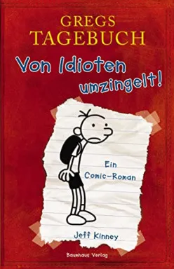 Gregs Tagebuch Band 1 Cover: Von Idioten umzingelt! – Die deutsche Erstausgabe der beliebten Jugendbuchreihe.