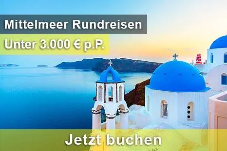 Mittelmeer Rundreisen 2023: Azurblaues Meer und antike Stätten
