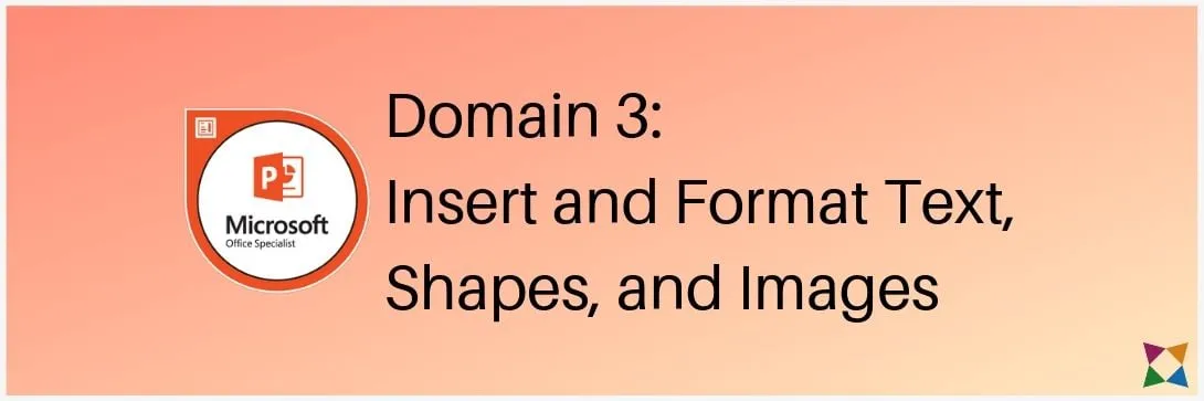 MOS PowerPoint Associate Exam 2019 - Domäne 3