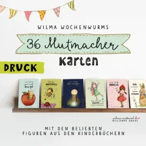 Mutmacherkarten und Affirmationskarten für Kinder von Wilma Wochenwurm für mehr Selbstvertrauen