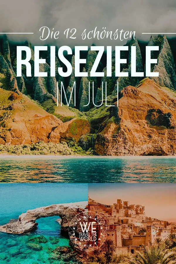 Reiseziele Juli: Die 12 besten Reiseziele im Juli 2018 – für Abenteuer &amp; Outdoor Fans