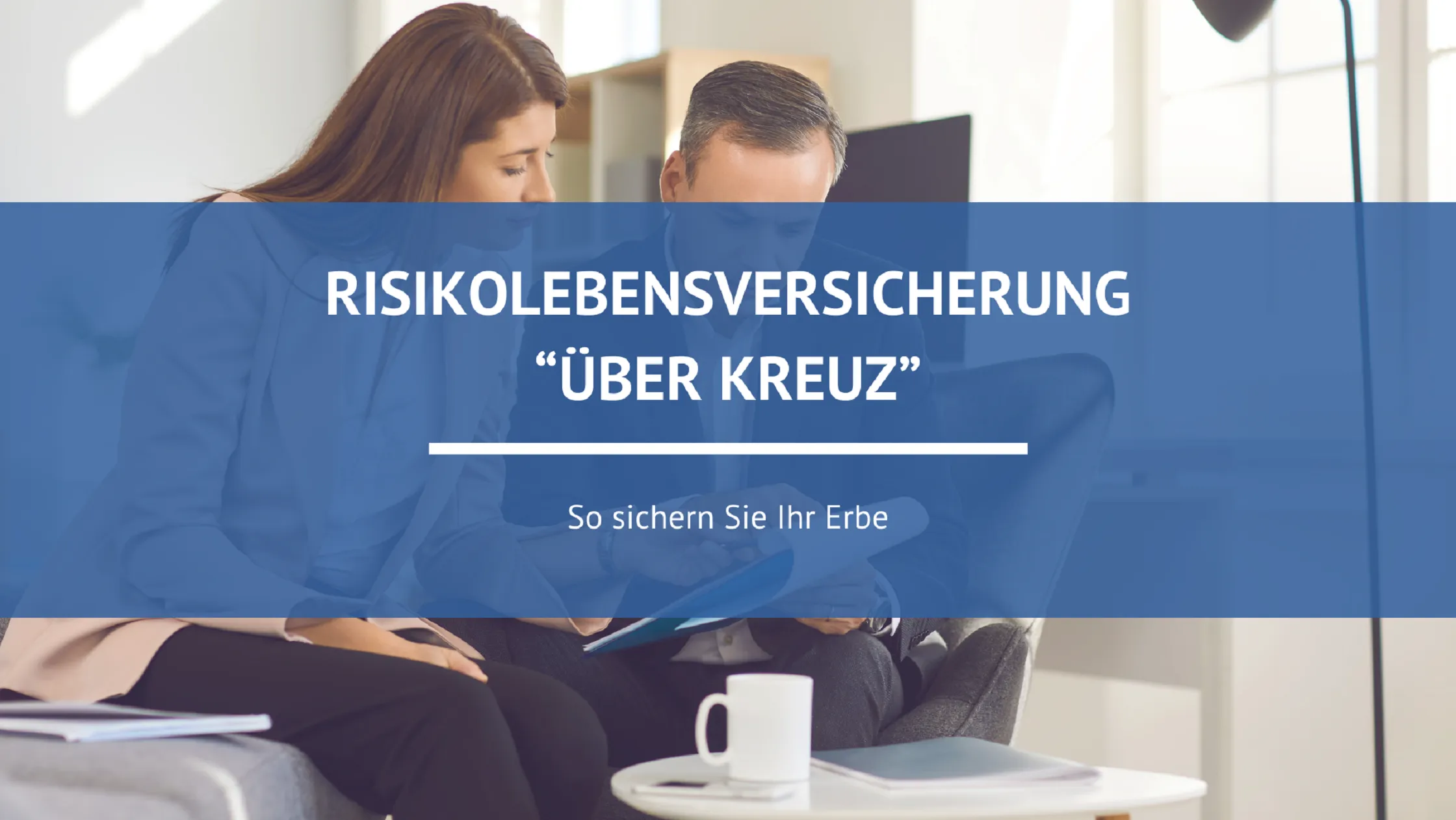 Risikolebensversicherung schützt Erbe vor hohen Steuern