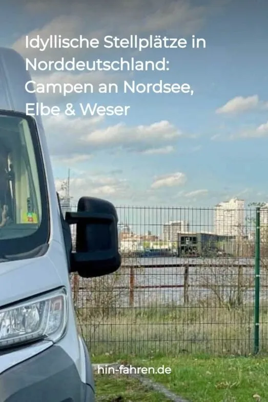 Top-Wohnmobil-Stellplätze in Norddeutschland an Nordsee, Weser und Elbe direkt am Wasser. #hinfahren