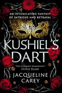 Buchcover: Kushiel's Dart von Jacqueline Carey