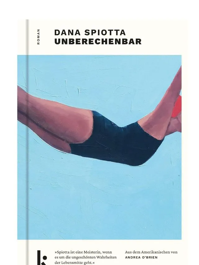 Buchcover von "Unberechenbar" von Dana Spiotta