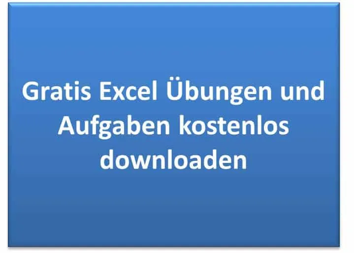 Excel Übungen und Aufgaben kostenlos mit Lösungen für PDF & XLS, Übungsblätter für Schule, Weiterbildung und Selbstlerner.