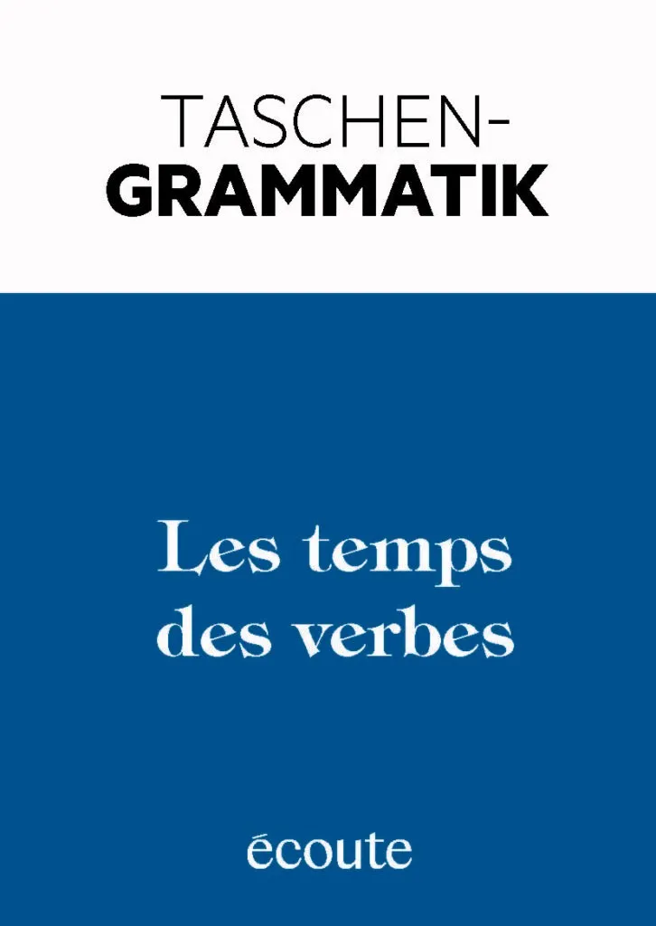 Kostenloses Booklet „Les temps des verbes“ zur Grammatik der französischen Verben