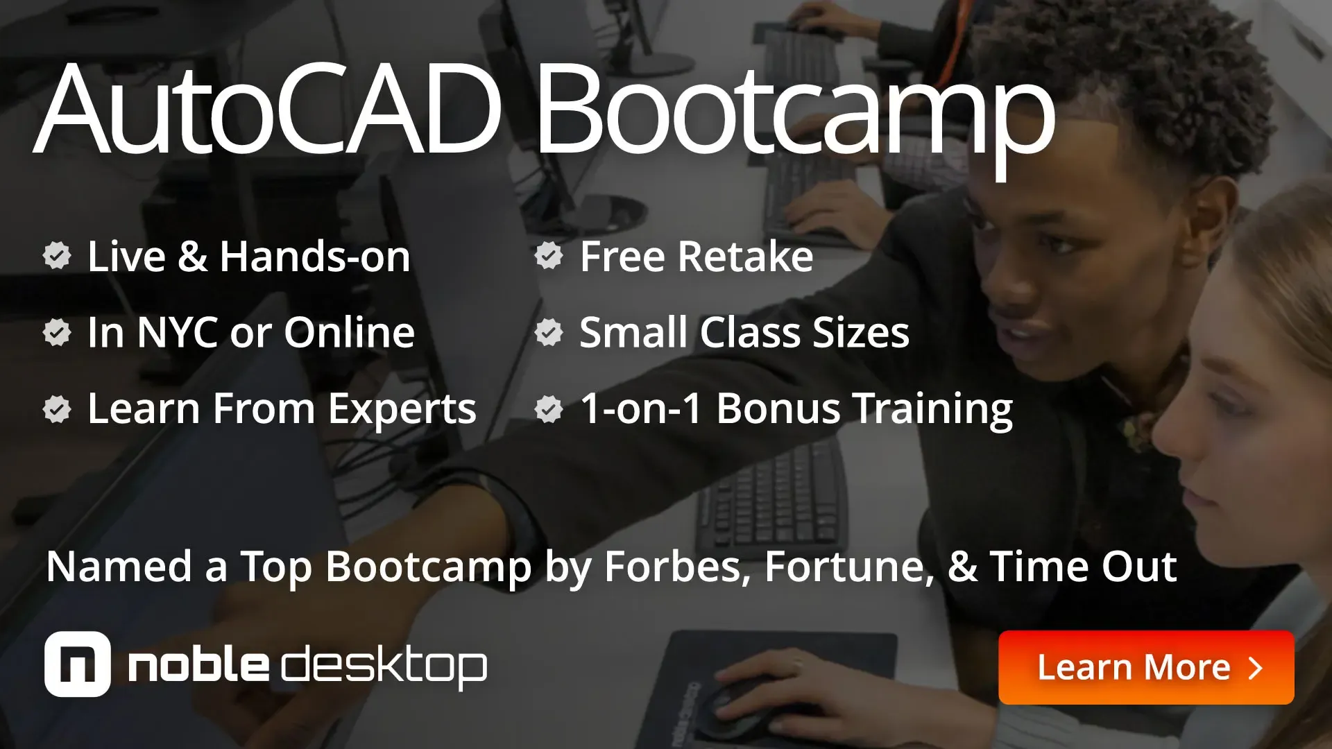 AutoCAD Bootcamp: Live & Hands-on, In NYC or Online, Learn From Experts, Free Retake, Small Class Sizes, 1-on-1 Bonus Training. Named a Top Bootcamp by Forbes, Fortune, & Time Out. Noble Desktop. Learn More.