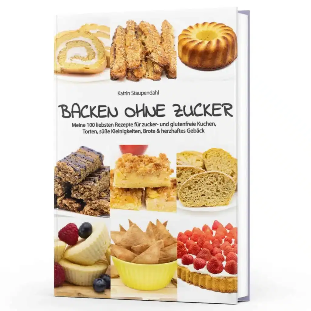 Backen ohne Zucker Backbuch Staupitopia Zuckerfrei alias Katrin Staupendahl