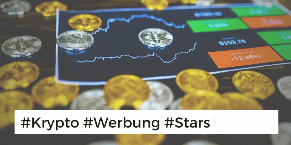 Ein Bild eines Aktienkurses, mit einigen Münzen darauf. Dazu der Text: #Krypto #Werbung #Stars