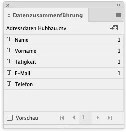 Ein Dialogfeld mit dem Titel „Datenzusammenführung“ zeigt eine CSV-Datei mit dem Namen „Adressdaten Hubbau.csv“, ideal für einen InDesign-Serienbrief. Die Spalten umfassen Name, Vorname, Tätigkeit, E-Mail und Telefon, jeweils mit dem Datentypkennzeichen „T“ und der Zahl „1“. Unten befindet sich ein Vorschaufenster.