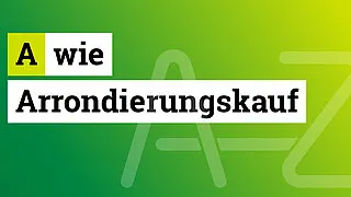 Symbolbild für den Begriff Arrondierungskauf