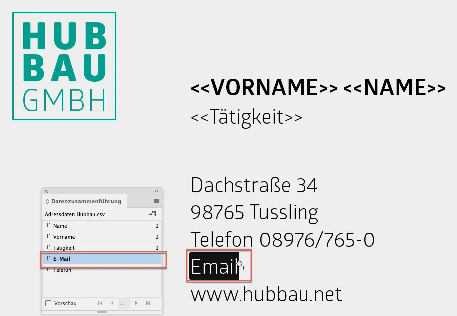 Visitenkarte für die HUBBAU GmbH gestaltet mit InDesign Serienbrief, mit Firmenlogo. Inklusive Platzhalter für Name und Funktion. Adresse: Dachstraße 34, 98765 Tüssling. Telefon: 08976/765-0. Website: www.hubbau.net. E-Mail-Bereich mit Callout hervorgehoben.
